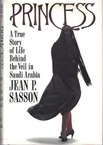 Imagen de archivo de Princess: A True Story of Life Behind the Veil in Saudi Arabia a la venta por Ergodebooks