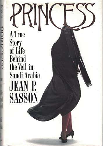 Stock image for Princess: A True Story of Life Behind the Veil in Saudi Arabia for sale by SecondSale