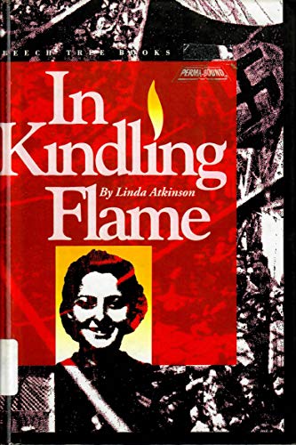 Beispielbild fr In Kindling Flame: The Story of Hannah Senesh, 1921-1944 zum Verkauf von Wonder Book