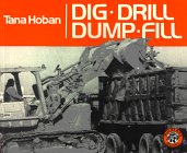 Stock image for Dig, Drill, Dump, Fill for sale by Ergodebooks