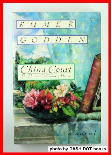 9780688117221: China Court: The Hours of a Country House