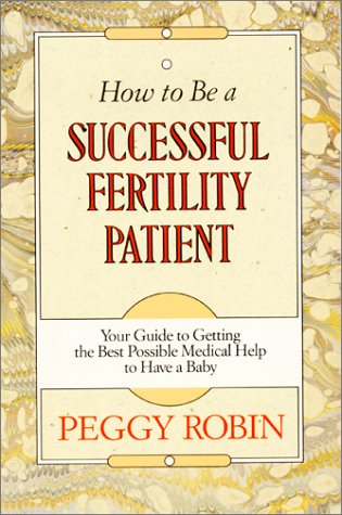 Stock image for How To Be A Successful Fertility Patient for sale by SecondSale