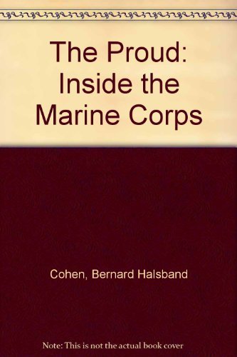 Beispielbild für The Proud: Inside the Marine Corps zum Verkauf von medimops