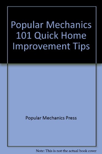 Beispielbild fr Popular Mechanics 101 Quick Home Improvement Tips zum Verkauf von Wonder Book