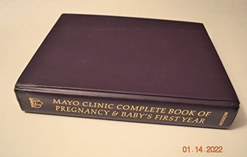 Mayo Clinic Complete Book of Pregnancy & Baby's First Year (9780688117610) by Mayo Clinic