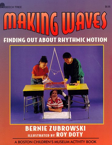Beispielbild fr Making Waves (Boston Children's Museum Activity Book) zum Verkauf von The Media Foundation