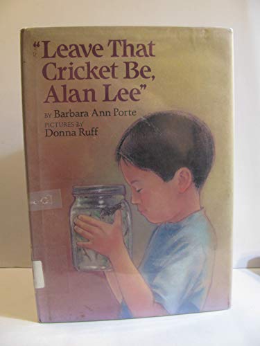 Beispielbild fr Leave That Cricket Be, Alan Lee zum Verkauf von Wonder Book