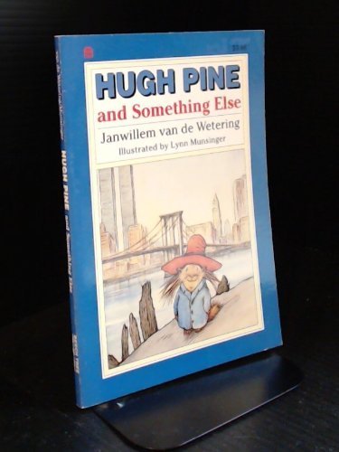 Hugh Pine and Something Else (9780688118006) by Van De Wetering, Janwillem