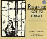 9780688118020: Remember Not to Forget: A Memory of the Holocaust
