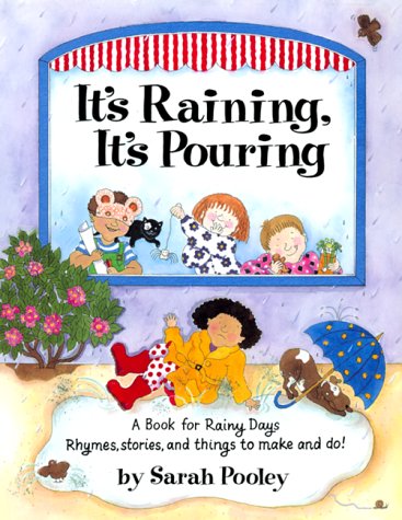 Stock image for It's Raining, It's Pouring : A Book for Rainy Days for sale by Better World Books: West
