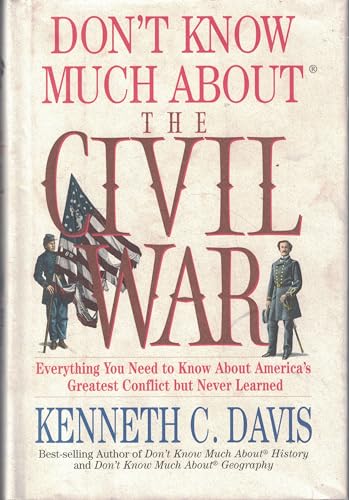 Beispielbild fr Don't Know Much About the Civil War zum Verkauf von Wonder Book