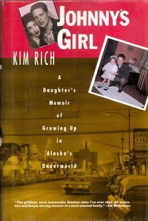 Beispielbild fr Johnny's Girl: A Daughter's Memoir of Growing Up in Alaska's Underworld zum Verkauf von Books of the Smoky Mountains