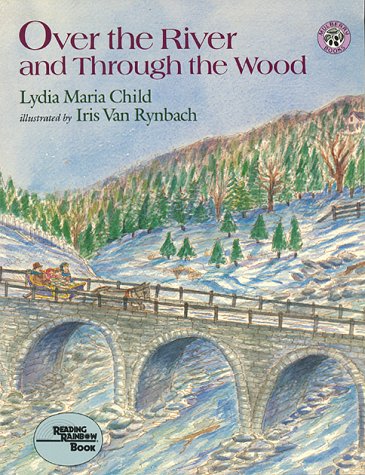 Beispielbild fr Over the River and Through the Wood (Reading Rainbow Book) zum Verkauf von Wonder Book