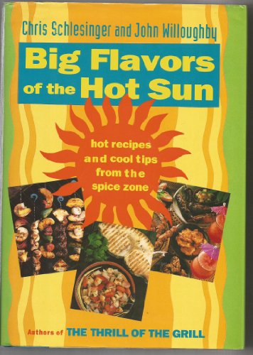 9780688118426: Big Flavors of the Hot Sun: Recipes and Techniques from the Spice Zone