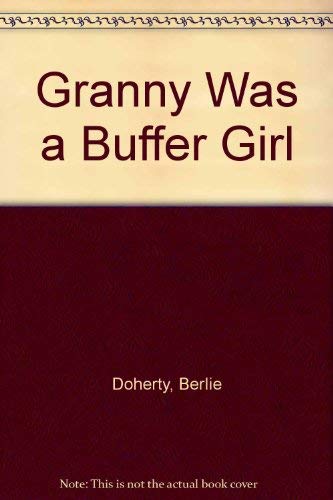Beispielbild fr Granny Was a Buffer Girl zum Verkauf von 2Vbooks