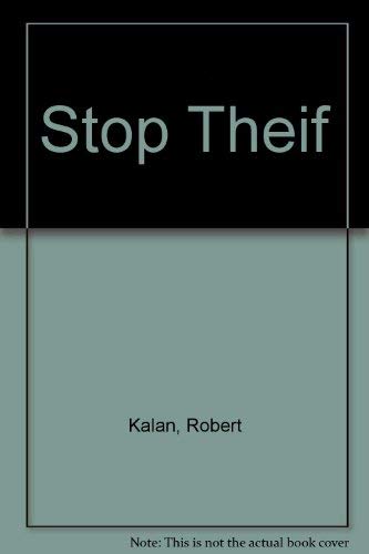 Stop Thief! (9780688118761) by Kalan, Robert