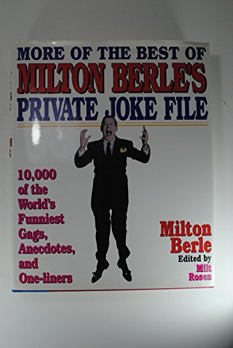 Beispielbild fr More of the Best of Milton Berle's Private Joke File: 10,000 Of the World's Funniest Gags, Anecdotes, and One-Liners zum Verkauf von SecondSale