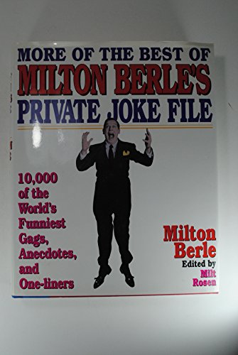 Imagen de archivo de The Best of the Rest of Milton Berle's Private Joke File : 10,000 More of the World's Funniest Gags, Anecdotes, and One-Liners a la venta por Better World Books