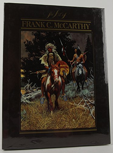 The Art of Frank C. McCarthy (9780688118839) by Kelton, Elmer; McCarthy, Frank C.