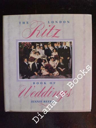 Beispielbild fr The London Ritz Book of Weddings zum Verkauf von Wonder Book