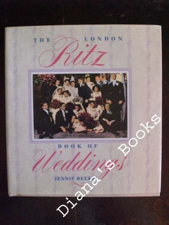Stock image for The London Ritz Book of Weddings for sale by Wonder Book