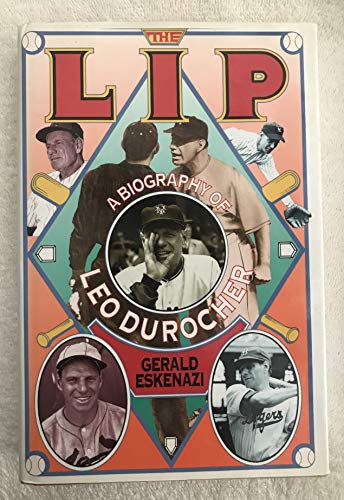 Beispielbild fr The Lip : A Biography of Leo Durocher zum Verkauf von Better World Books