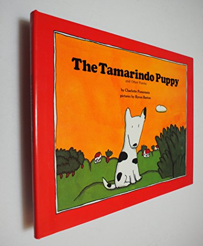 Stock image for The Tamarindo Puppy: And Other Poems for sale by -OnTimeBooks-