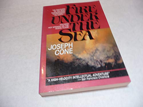 9780688119058: Fire Under the Sea: The Discovery of the Most Extraordinary Environment on Earth-Volcanic Hot Springs on the Ocean Floor