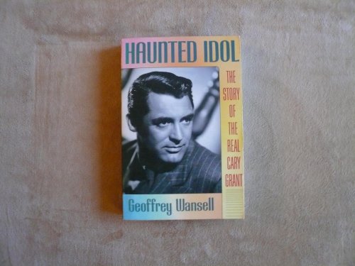 Imagen de archivo de Haunted Idol: The Story of the Real Cary Grant a la venta por Wonder Book