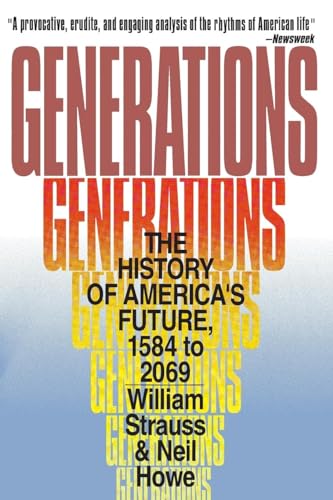 Beispielbild fr Generations: The History of America's Future, 1584 to 2069 zum Verkauf von ThriftBooks-Atlanta