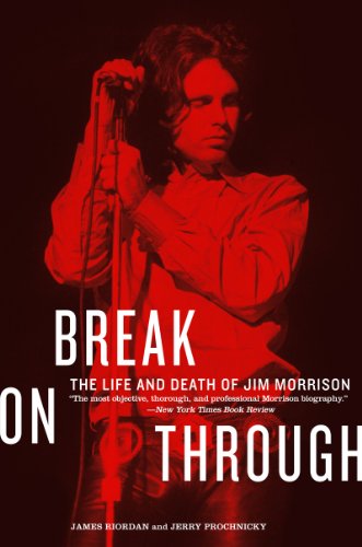 Imagen de archivo de Break on Through: The Life and Death of Jim Morrison a la venta por The Maryland Book Bank