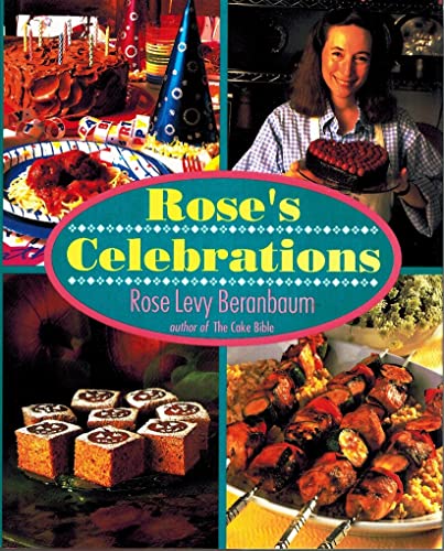 Rose's Celebrations (9780688119461) by Beranbaum, Rose Levy