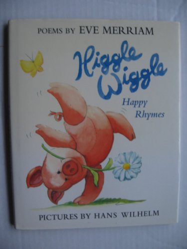 Imagen de archivo de Higgle Wiggle : Happy Rhymes a la venta por Better World Books