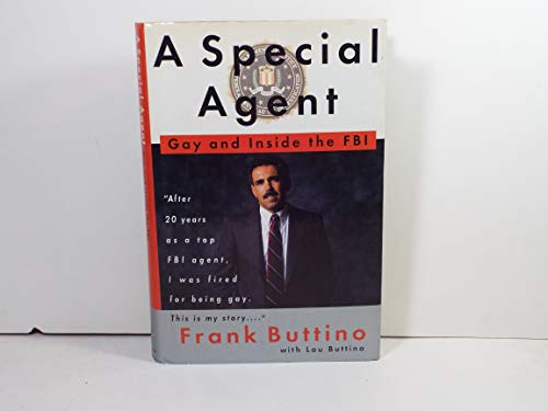 Imagen de archivo de A Special Agent: Gay and Inside the FBI a la venta por Reliant Bookstore