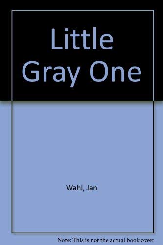 Little Gray One (9780688120382) by Wahl, Jan