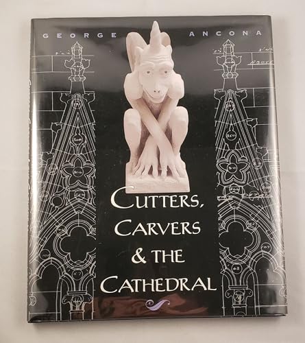 Stock image for Cutters, Carvers the Cathedral for sale by Front Cover Books