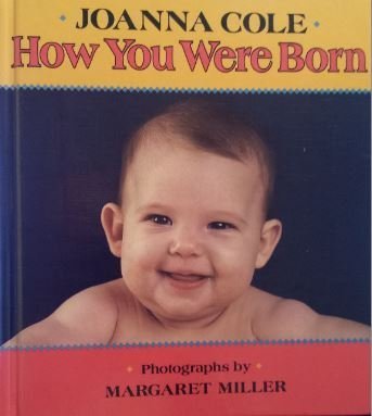 Beispielbild fr How You Were Born zum Verkauf von Wonder Book