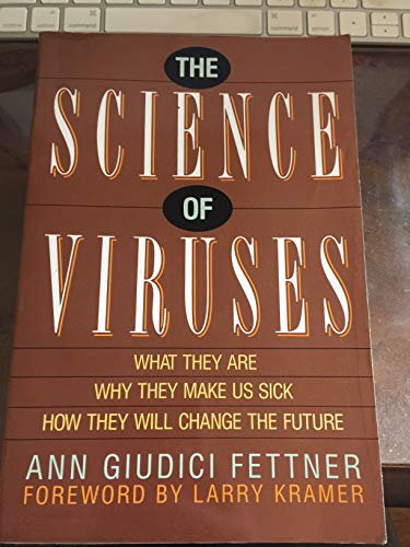Stock image for The Science of Viruses: What They Are, Why They Make Us Sick, How They Will Change the Future for sale by ThriftBooks-Atlanta