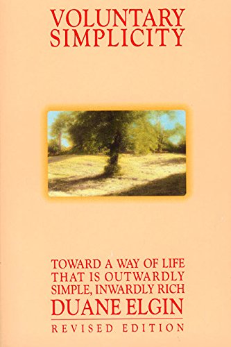 Imagen de archivo de Voluntary Simplicity: Toward a Way of Life That Is Outwardly Simple, Inwardly Rich (Revised edition) a la venta por Gulf Coast Books