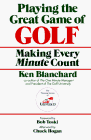 Stock image for Playing the Great Game of Golf: Making Every Minute Count for sale by Thomas F. Pesce'