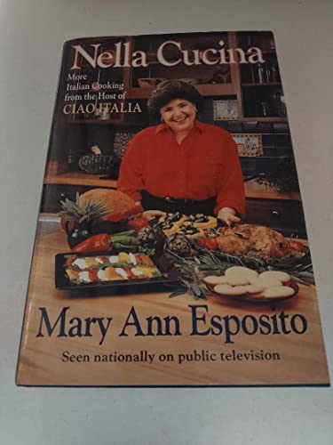 Imagen de archivo de Nella Cucina: More Italian Cooking from the Host of Ciao Italia a la venta por Gulf Coast Books