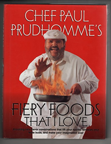 Beispielbild fr Chef Paul Prudhomme's - Fiery Foods That I Love zum Verkauf von Better World Books