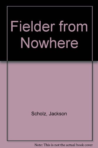 Stock image for Fielder from Nowhere for sale by Better World Books