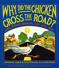 Imagen de archivo de Why Did the Chicken Cross the Road? : And Other Riddles, Old and New a la venta por Better World Books: West
