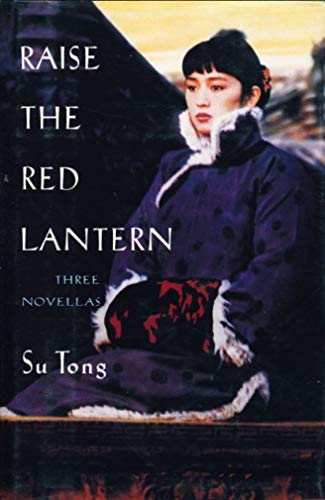 Beispielbild fr Raise the Red Lantern: Three Novellas zum Verkauf von Books of the Smoky Mountains