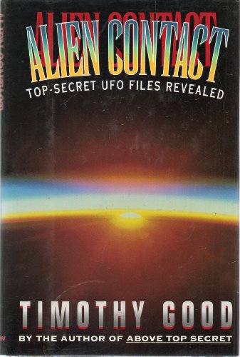 Stock image for Alien Contact: Top-Secret Ufo Files Revealed for sale by Dream Books Co.