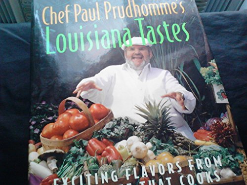 Imagen de archivo de Chef Paul Prudhomme's Louisiana Tastes: Exciting Flavors from the State that Cooks a la venta por SecondSale