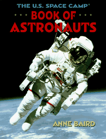 Beispielbild fr The U. S. Space Camp Book of Astronauts zum Verkauf von Better World Books