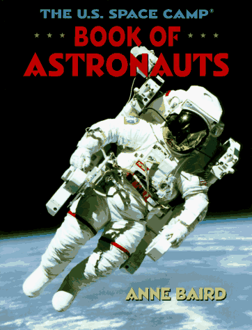 Stock image for The U. S. Space Camp Book of Astronauts for sale by Better World Books