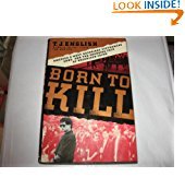9780688122386: Born to Kill: America's Most Notorious Vietnamese Gang, and the Changing Face of Organized Crime
